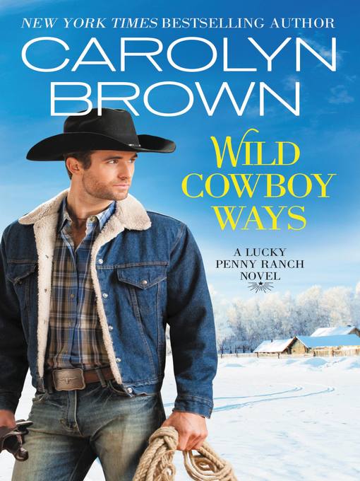 Title details for Wild Cowboy Ways by Carolyn Brown - Available